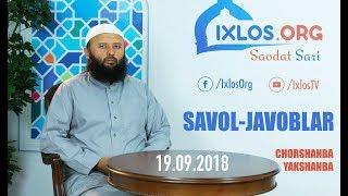 Savol-javoblar || 19.09.2018 || Shayx Sodiq Samarqandiy