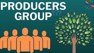 What is Producer's Group and its Objectives? Benefits || Market|| Quality ||Bargaining Power ||