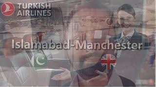 Islamabad to Manchester: Full Journey with Turkish Airlines | Flight Review & Travel tips.