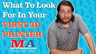 What 3D printer should YOU BUY?!?! - Making Awesome S3E9