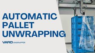 Automatic Unwrapping of Shipping Pallets | VARO Unwrapper