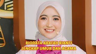 PROFIL DAN BIODATA ARAFAH RIANTI