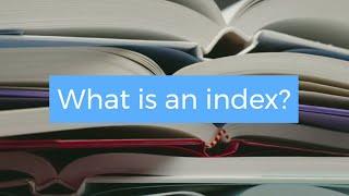 What is an Index? What is indexing?