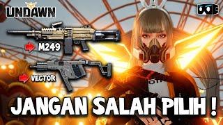 Harus tau cara MEMILIH Senjata yang BENAR ! - Undawn (Vector & M249)