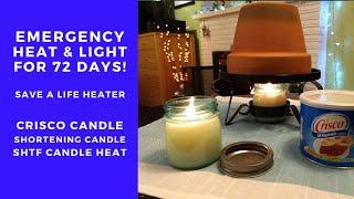 EMERGENCY HEAT and Light for 72 DAYS | Crisco candles | SHTF