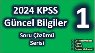 2024 KPSS Güncel Bilgiler Soru Çözümü Serisi - 1