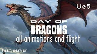 Day of dragons all of the dragons animations and flight on the ue5 test server