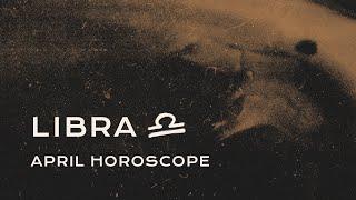 ️ Libra April Horoscope