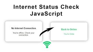 Internet Status Check Using JavaScript | Network status checking JavaScript