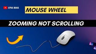 5 Ways to Fix a Mouse Wheel That Keeps Zooming Instead of Scrolling on Windows