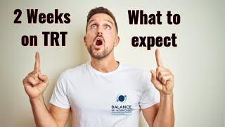 What to Expect While on TRT - 2 weeks on TRT in the UK (testosterone replacement therapy)