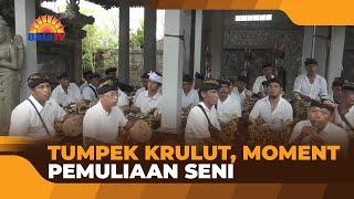 TUMPEK KRULUT, MOMENT PEMULIAAN SENI