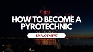 How To Become A Pyrotechnic