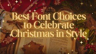 Best Font Choices to Celebrate Christmas in Style