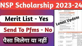 NSP Scholarship Merit List Yes | Application Send To Pfms No | Payment Update 2023-24 | NSP 2023-24