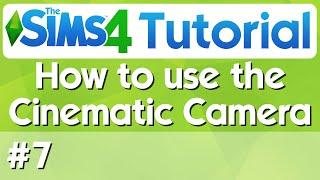 The Sims 4 Tutorial - #7 - How to Use The Cinematic Camera