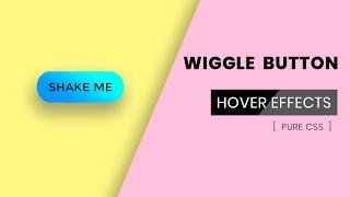 Shake Button Effect On Hover | Wiggle Button Effects CSS
