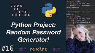 Python Tutorial for Beginners #16 - Random Password Generator PROJECT!