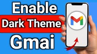 How to Enable Dark Theme on Gmail App Step by Step Full Guide