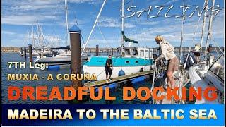 Sailing - Madeira to the Baltic Sea - 08 (DREADFUL DOCKING)