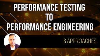 Performance Testing to Performance Engineering