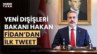 Yeni Dışişleri Bakanı'ndan ilk tweet