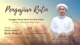 [RE-LIVE] Pengajian Langgar Darul Iman | TGH. M. Rasyid Ridha | Kitab Penawar Bagi Hati