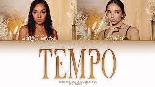 Leigh Anne Pinnock & Jade Thirlwall -Tempo (Color Coded Lyrics) | Demo for Little Mix