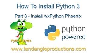 Python 3 Install On Windows - wxPython Phoenix