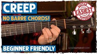 Radiohead's "Creep" EASY Acoustic Guitar Tutorial (No Barre Chords!)