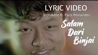 SALAM DARI BINJAI - INDRAKENZ FT. PARIS PERNANDES (OFFICIAL LYRIC VIDEO)