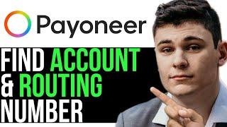 FIND BANK ACCOUNT NUMBER AND ROUTING NUMBER ON PAYONEER 2024! (FULL GUIDE)