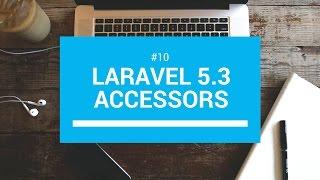 Laravel 5.3 tutorials #10 Accessors