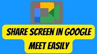 How to Share Screen in Google Meet Easily (2023)