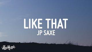 JP Saxe - Like That (Lyrics)