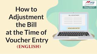 How to Adjustment the Bill at the Time of Voucher Entry [English]