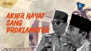 Akhir Hayat Soekarno, Bapak Proklamator Sekaligus Presiden Pertama RI