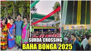 Surda Crossing Baha 2025  Santali vlog video 2025 || Surda Crossing Baha bonga 2025