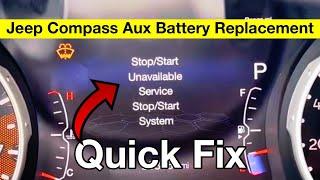 Jeep Compass Aux Battery Replacement - Fix for Stop Start Unavailable Service System