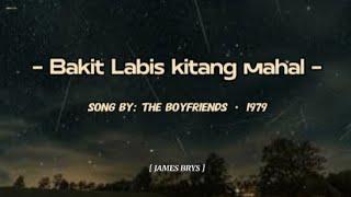 Bakit Labis Kitang Mahal - The Boyfriends | Classic OPM Love Song