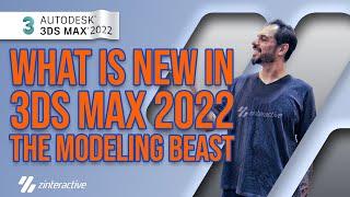 What is New in 3DS Max 2022 | All New Features | The Modeling Beast