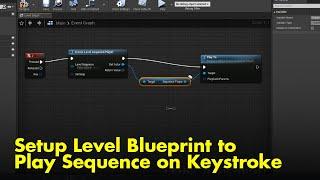 Unreal Play Level Sequence with Keystroke