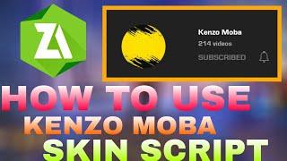 HOW TO USE KENZO MOBA SKIN SCRIPT?