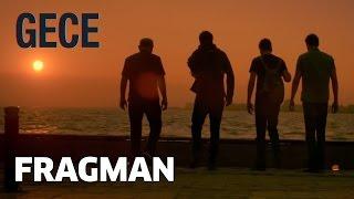 Gece - Fragman