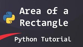 Python Program to Find the Area and Perimeter of a Rectangle | Tutorial