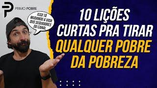 10 LIÇÕES CURTAS que TIRAM QUALQUER POBRE DA POBREZA (Está mudando a vida dos seguidores!)