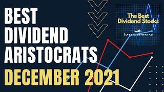 The Best Dividend Aristocrats For December 2021!