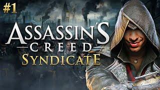 Assassins Creed SYNDICATE Gameplay Walkthrough Part 1