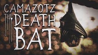 The Mayan Death Bat: The Camazotz