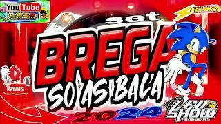 SET DE BREGA SO AS BALA 2024 TP DJ LÉ SHW ( SO AS QUE MARCARAM EPOCA)